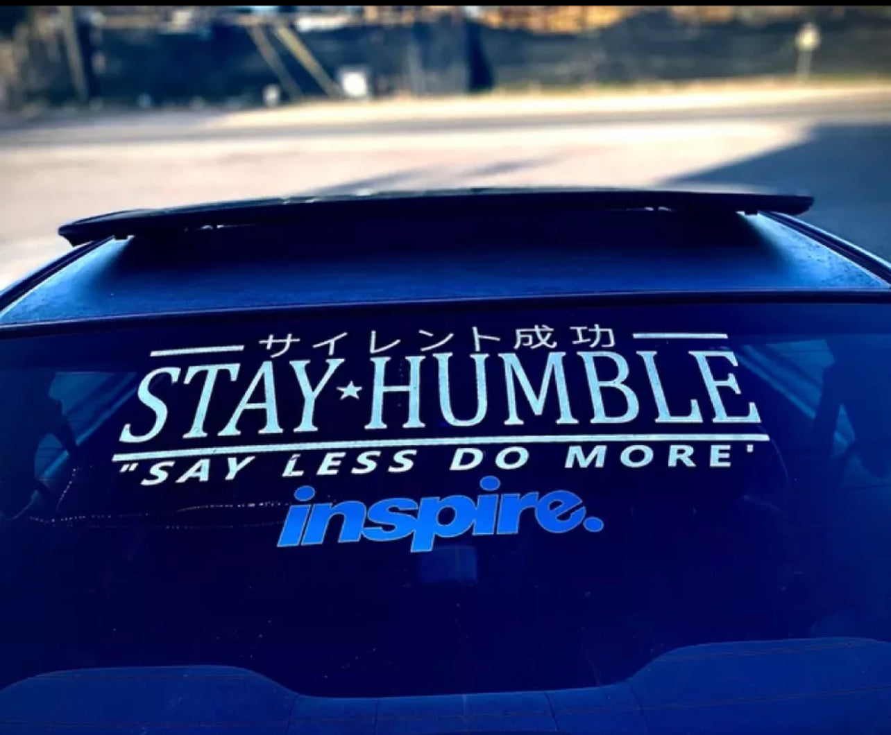 Stay Humble Vinyl Car Sticker (All Colours & Sizes)