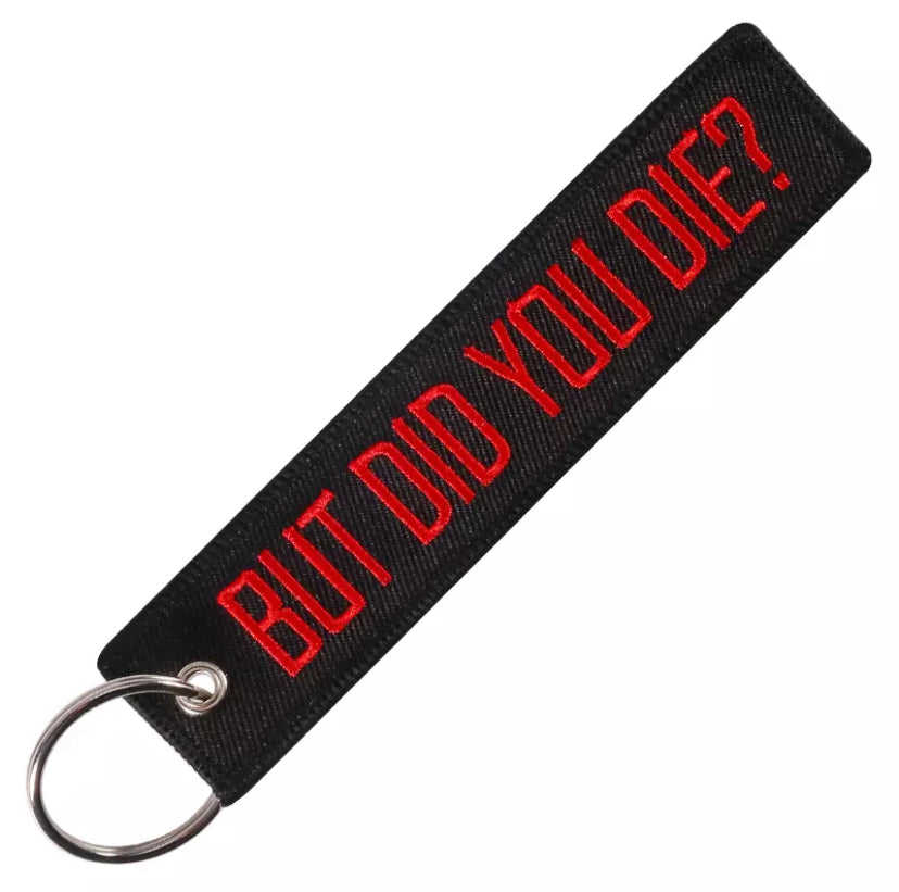 But Did You Die? Car Keyring Jet tag