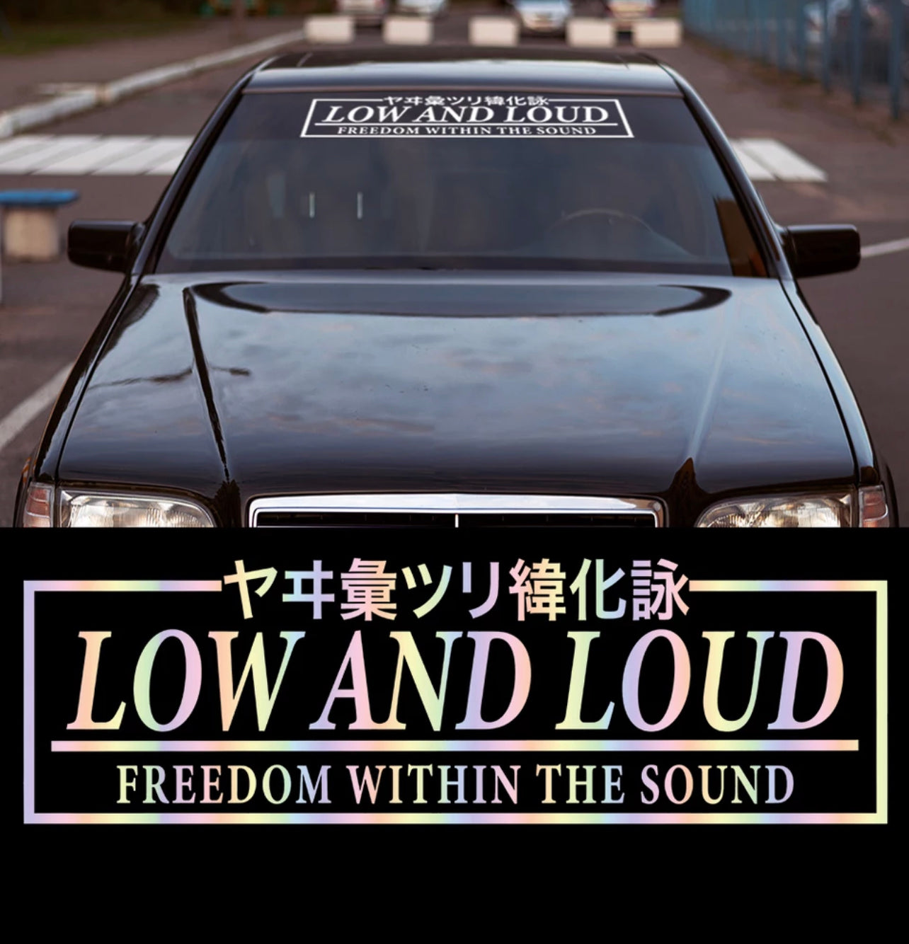 Low And Loud Vinyl Car Sticker (All Colours & Sizes)