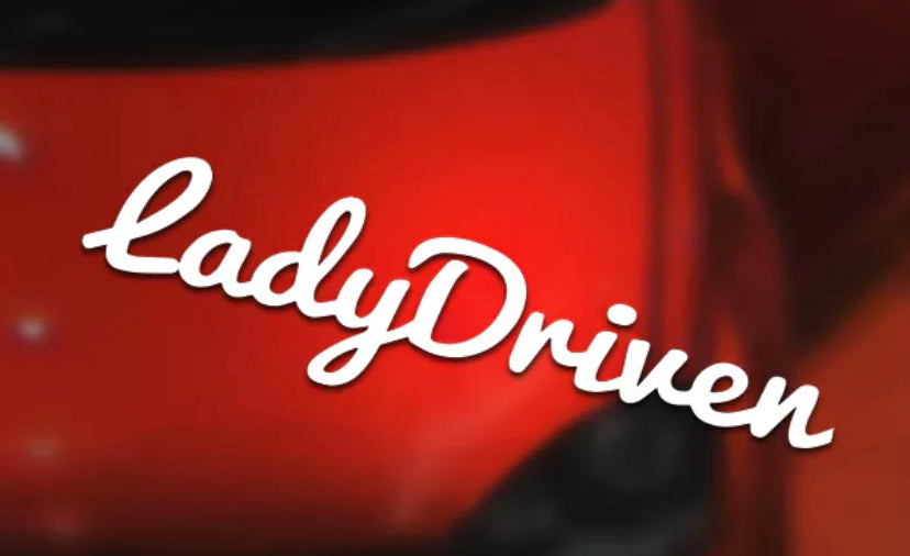 Lady Driven Vinyl Car Sticker (All Colours & Sizes)