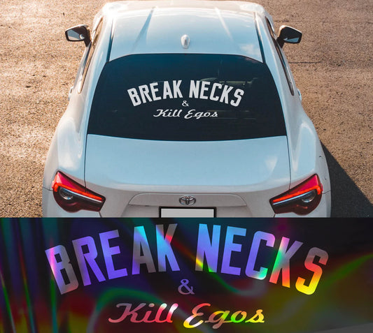 Break Necks & Kill Egos Vinyl Car Sticker (All Colours & Sizes)